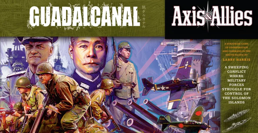 Sept/nov 2022 : Axis & Allies Guadalcanal & Anvers Triple